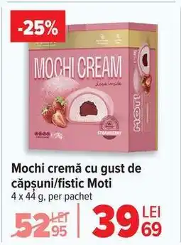 Carrefour Mochi cremă cu gust de căpșuni/fistic Moti Ofertă