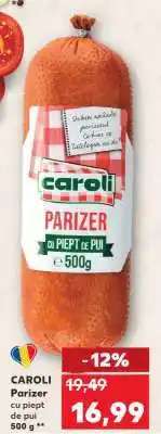 Kaufland CAROLI Parizer cu piept de pui 500 g Ofertă