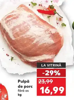 Kaufland Pulpă de porc Ofertă
