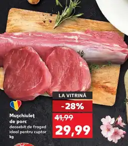Kaufland Muşchiuleţ de porc Ofertă