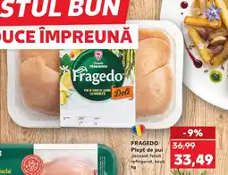 Kaufland FRAGEDO Piept de pui Ofertă