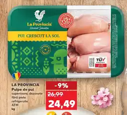 Kaufland LA PROVINCIA Pulpe de pui Ofertă