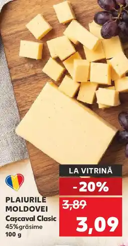 Kaufland PLAIURILE MOLDOVEI Cascaval Clasic Ofertă