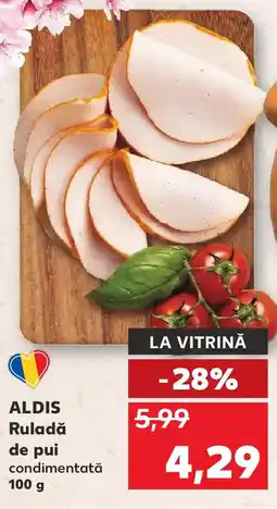 Kaufland ALDIS Ruladă de pui Ofertă