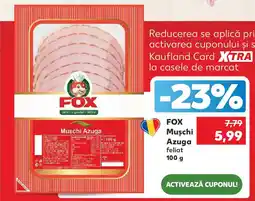 Kaufland FOX Muschi Azuga Ofertă