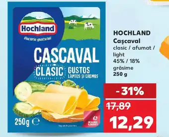 Kaufland HOCHLAND Caşcaval Ofertă