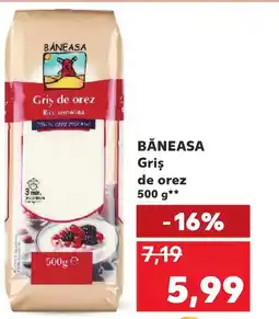 Kaufland BĂNEASA Griş de orez Ofertă
