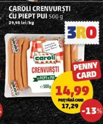 Penny CAROLI CRENVURȘTI CU PIEPT PUI 500 g Ofertă