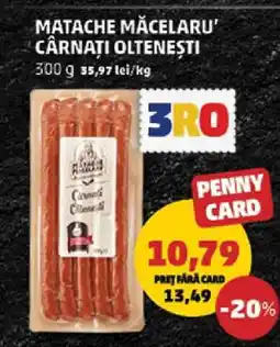 Penny MATACHE MĂCELARU’ Cârnați oltenești Ofertă