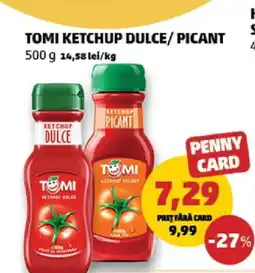 Penny TOMI Ketchup dulce / picant Ofertă