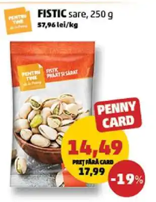 Penny FISTIC sare, 250 g Ofertă