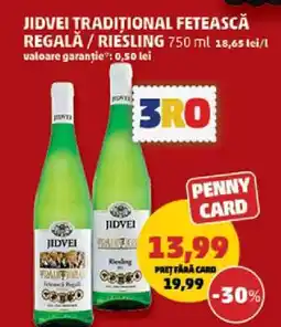 Penny JIDVEI TRADIȚIONAL FETEASCĂ REGALĂ / RIESLING 750 ml Ofertă