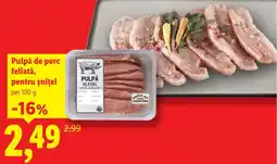 Lidl Pulpă de porc feliată, pentru şniţel Ofertă