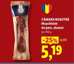 Lidl CĂMARA NOASTRĂ Muşchiuleţ de porc, afumat Ofertă
