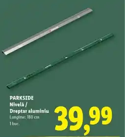 Lidl PARKSIDE Nivelǎ / Dreptar aluminiu Ofertă