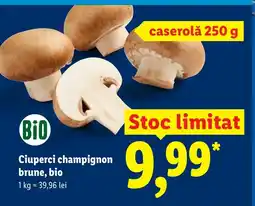 Lidl Ciuperci champignon brune, bio Ofertă