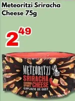 Global Meteoritzi Sriracha Cheese Ofertă