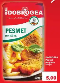 Kaufland DOBROGEA Pesmet din pâine Ofertă