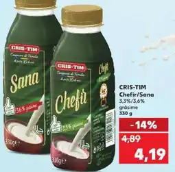 Kaufland CRIS-TIM Chefir/Sana Ofertă