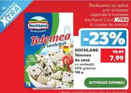 Kaufland HOCHLAND Telemea de vacă Ofertă