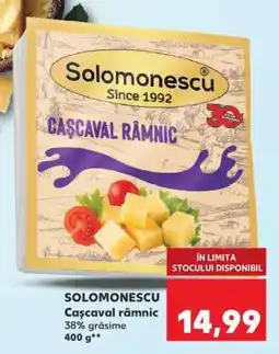 Kaufland SOLOMONESCU Cașcaval Râmnic Ofertă