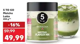 Kaufland 5 TO GO Matcha Latte 250 g Ofertă