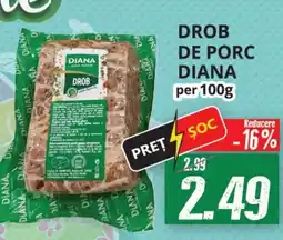 Diana Supermarket DROB DE PORC DIANA Ofertă