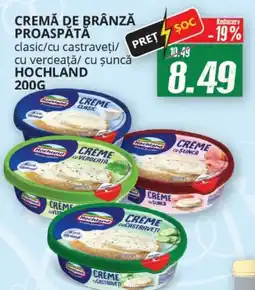 Diana Supermarket Cremă de brânză proaspătă clasic/cu castraveţi/ cu verdeaţă/ cu șuncă HOCHLAND Ofertă