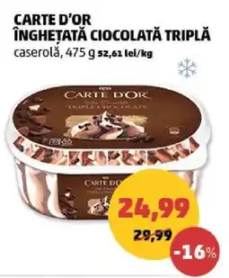 Penny CARTE D'OR ÎNGHEȚATĂ CIOCOLATĂ TRIPLĂ Ofertă