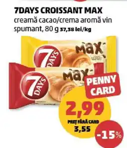 Penny 7DAYS CROISSANT MAX Ofertă