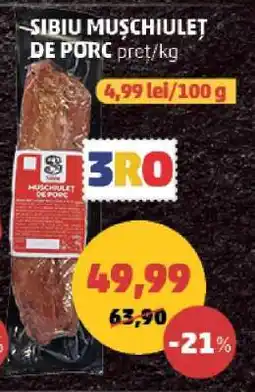 Penny Sibiu Mușchiuleț de Porc Ofertă