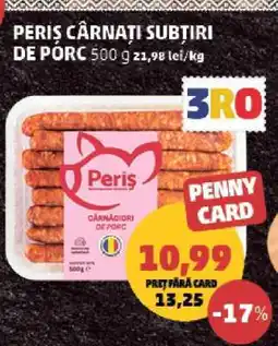 Penny PERIȘ CÂRNAȚI SUBȚIRI DE PORC Ofertă