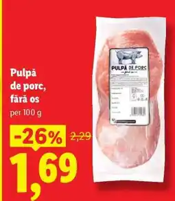 Lidl Pulpă de porc fără os Ofertă