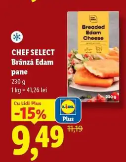 Lidl Chef Select Brânză Edam pane Ofertă