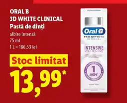 Lidl ORAL B 3D WHITE CLINICAL Pastă de dinți Ofertă