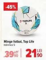 Carrefour Minge fotbal Top Life Ofertă