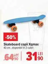Carrefour Skateboard copii Xqmax Ofertă