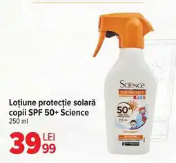 Carrefour Loțiune protecție solară copii SPF 50+ Science Ofertă