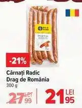 Carrefour Cârnați Radic Drag de România Ofertă
