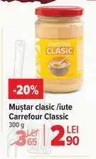 Carrefour Muștar clasic/iute, Carrefour Classic Ofertă