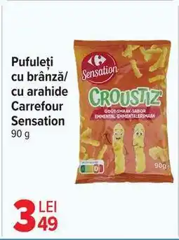 Carrefour Pufuleți cu brânză/cu arahide Carrefour Sensation Ofertă
