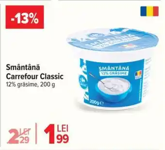Carrefour Smântână Carrefour Classic Ofertă