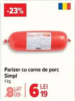 Carrefour Parizer cu carne de porc Simpl Ofertă