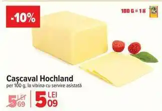 Carrefour Cașcaval Hochland Ofertă