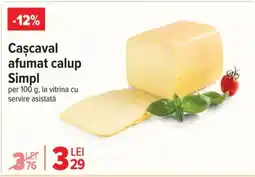 Carrefour Cașcaval afumat calup Simpl Ofertă