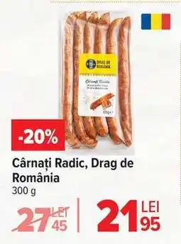 Carrefour Cârnați Radic Drag de România Ofertă