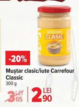 Carrefour Muștar clasic/iute, Carrefour Classic Ofertă