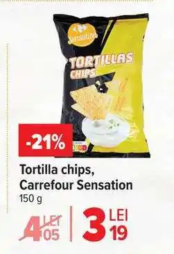 Carrefour Tortilla chips, Carrefour Sensation Ofertă