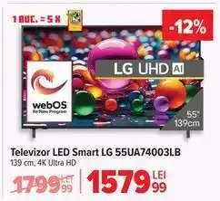 Carrefour Televizor LED Smart LG 55UA74003LB Ofertă