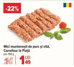 Carrefour Mici muntenești de porc și vită, Carrefour la Piață Ofertă